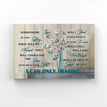 I Can Only Imagine Canvas, Butterfly Canvas, Cotton Flower Canvas, Wall Art Canvas, Canvas Prints