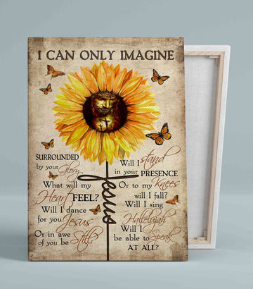 I Can Only Imagine Canvas, God Canvas, Sunflower Canvas, Butterfly Canvas, Canvas Wall Art