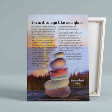 I Want To Age Like Sea Glass Canvas, Rock Canvas, Quote Canvas, Canvas Wall Art, Canvas Prints, Gift Canvas