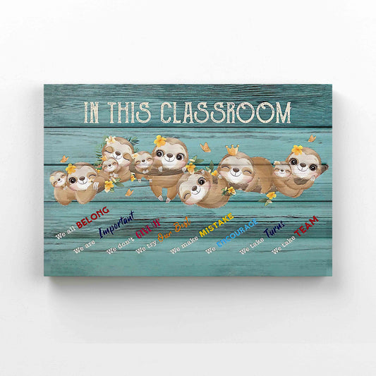 In This Classroom Canvas, Baby Sloth Canvas, Classroom Canvas, Gift Canvas