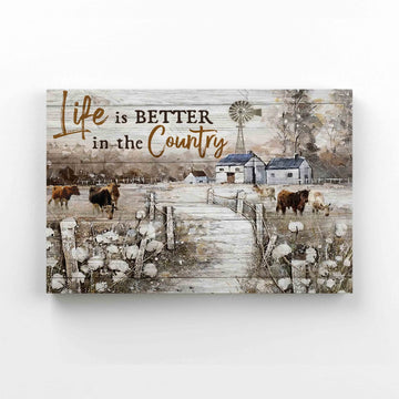 Life Is Better In The Country Canvas, Farm Canvas, Cow Canvas, Country Canvas, Wall Art Canvas