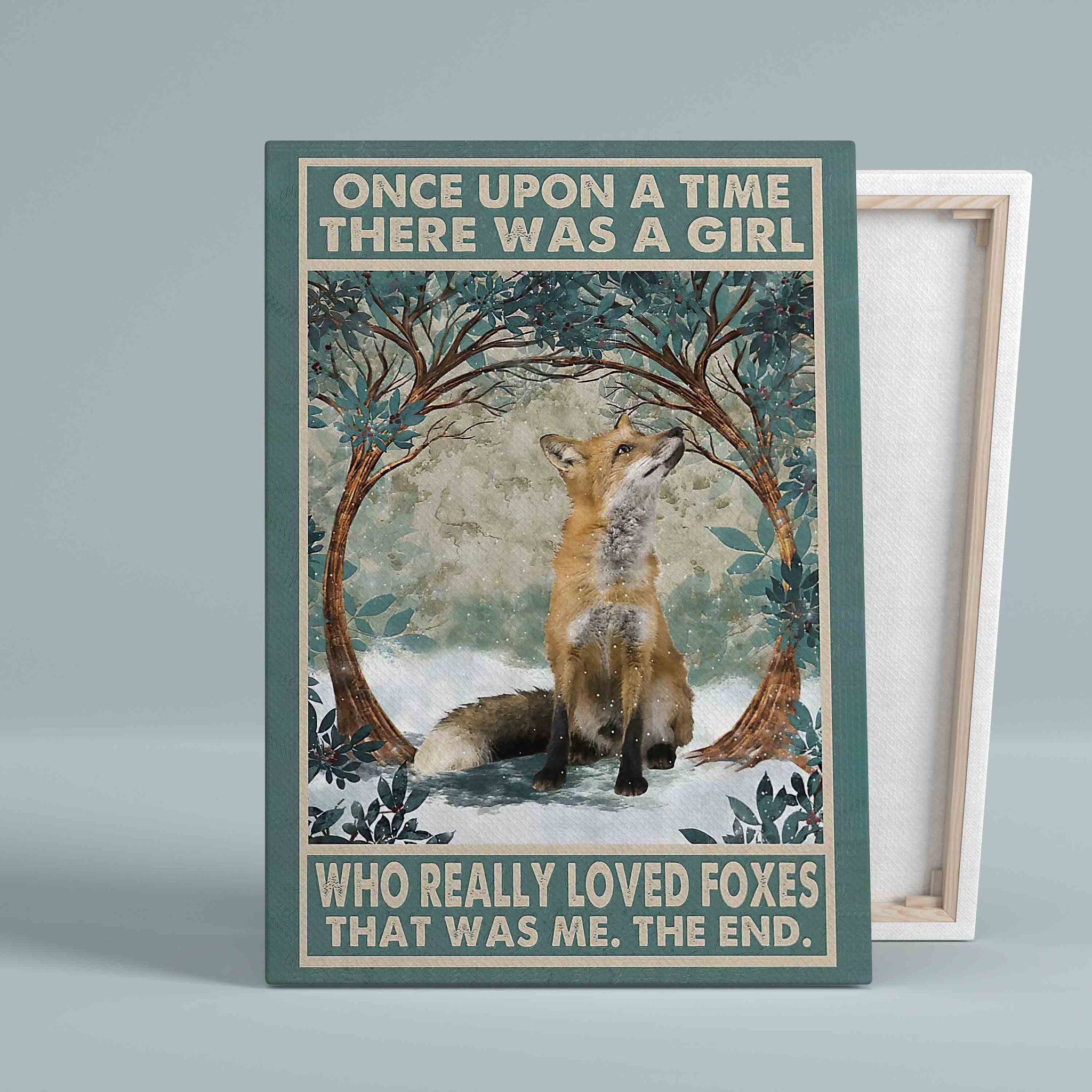 Once Upon A Time There Was A Girl Who Really Loved Foxes Canvas, Fox Canvas, Wall Art Canvas