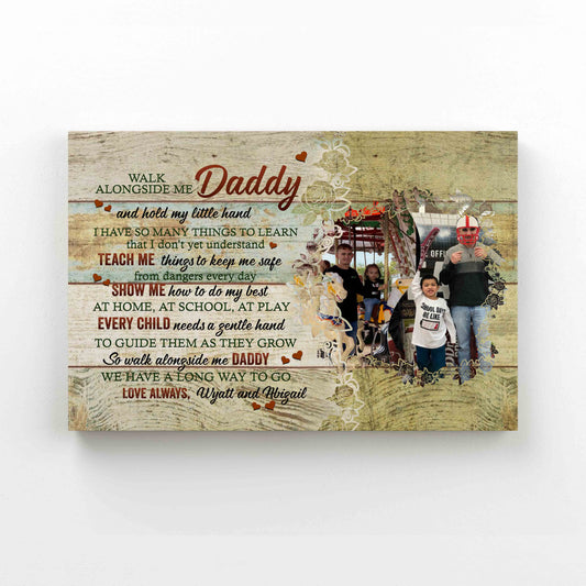 Personalized Image Canvas, Walk Alongside Me Daddy Canvas, Father Canvas, Custom Name Canvas