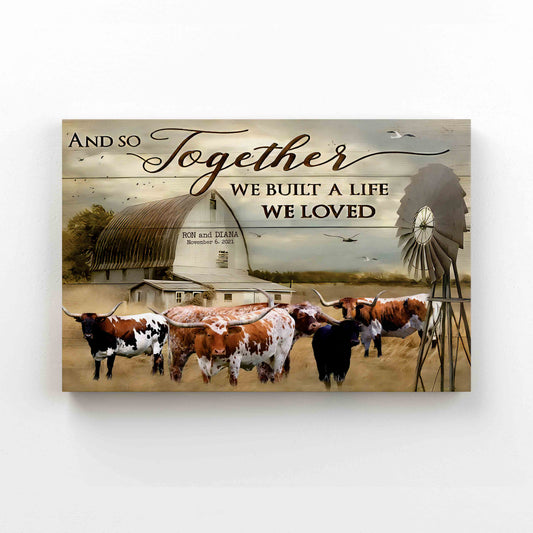Personalized Name Canvas, And So Together We Built A Life We Love Canvas, Texas Longhorn Canvas