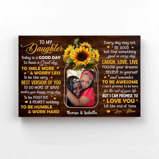 Personalized Name Canvas, To My Daughter Canvas, To Day Is A Good Day Canvas, Family Canvas
