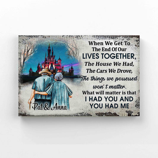 Personalized Name Canvas, When We Get To The End Of Our Lives Together Canvas, Anniversary Canvas
