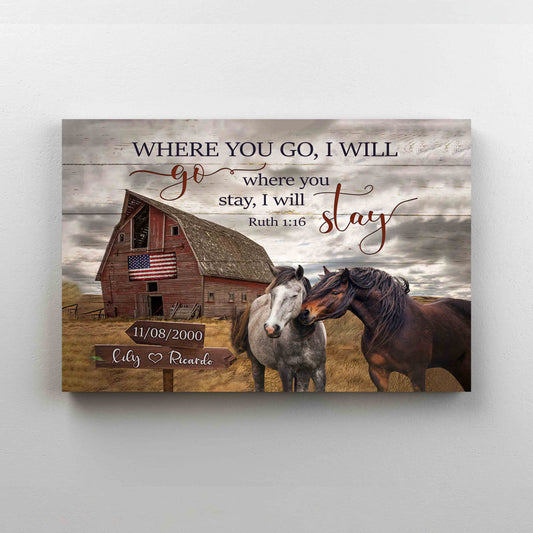 Personalized Name Canvas, Where You Go I Will Canvas, Farm Warehouse Canvas, Wedding Anniversary Canvas