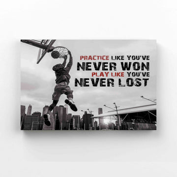 Practice Like You've Never Won Canvas, Basketball Canvas, Sport Canvas, Quote Canvas