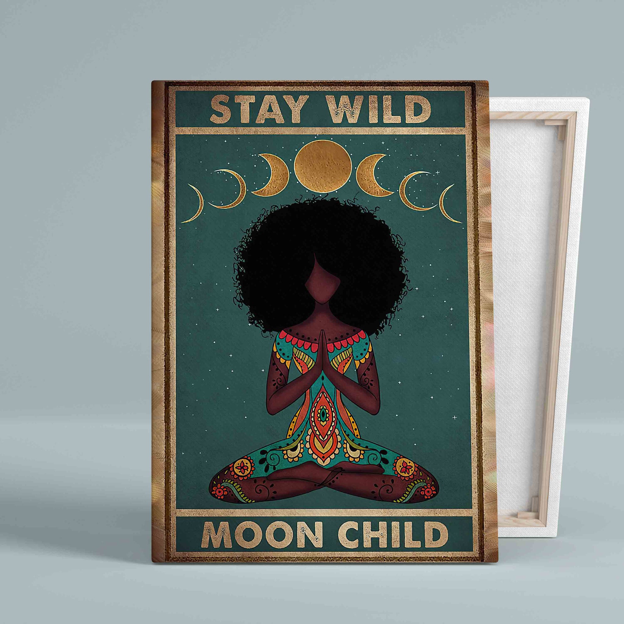 Stay Wild Canvas, Moon Child Canvas, Yoga Canvas, Black Woman Canvas, Yoga Pose Canvas