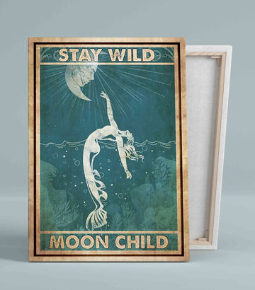 Stay Wild Moon Child Canvas, Mermaid Canvas, Moon Canvas, Wall Art Canvas, Gift Canvas