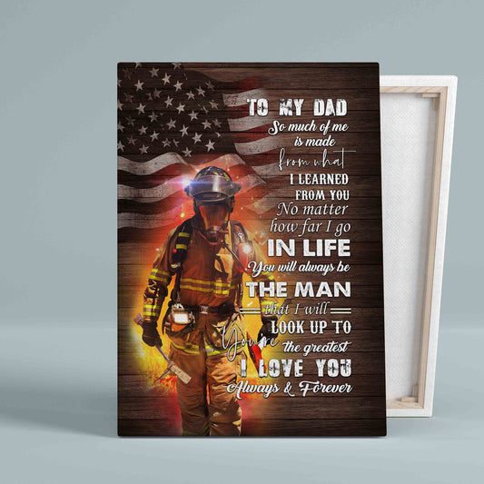 To My Dad Canvas, Firefighter Canvas, American Flag Canvas, Family Canvas, Gift Canvas
