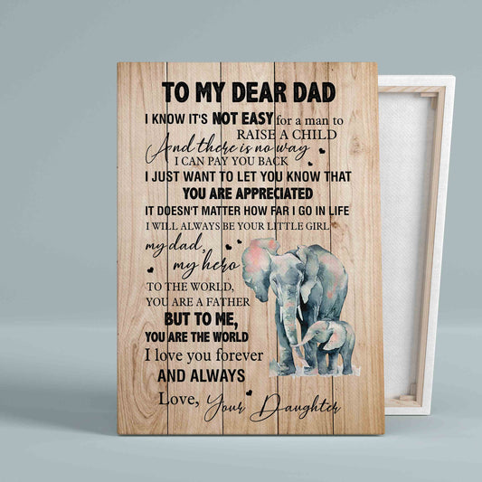 To My Dear Dad Canvas, My Dad My Hero Canvas, Elephants Canvas, Dad And Daughter Canvas, Family Canvas