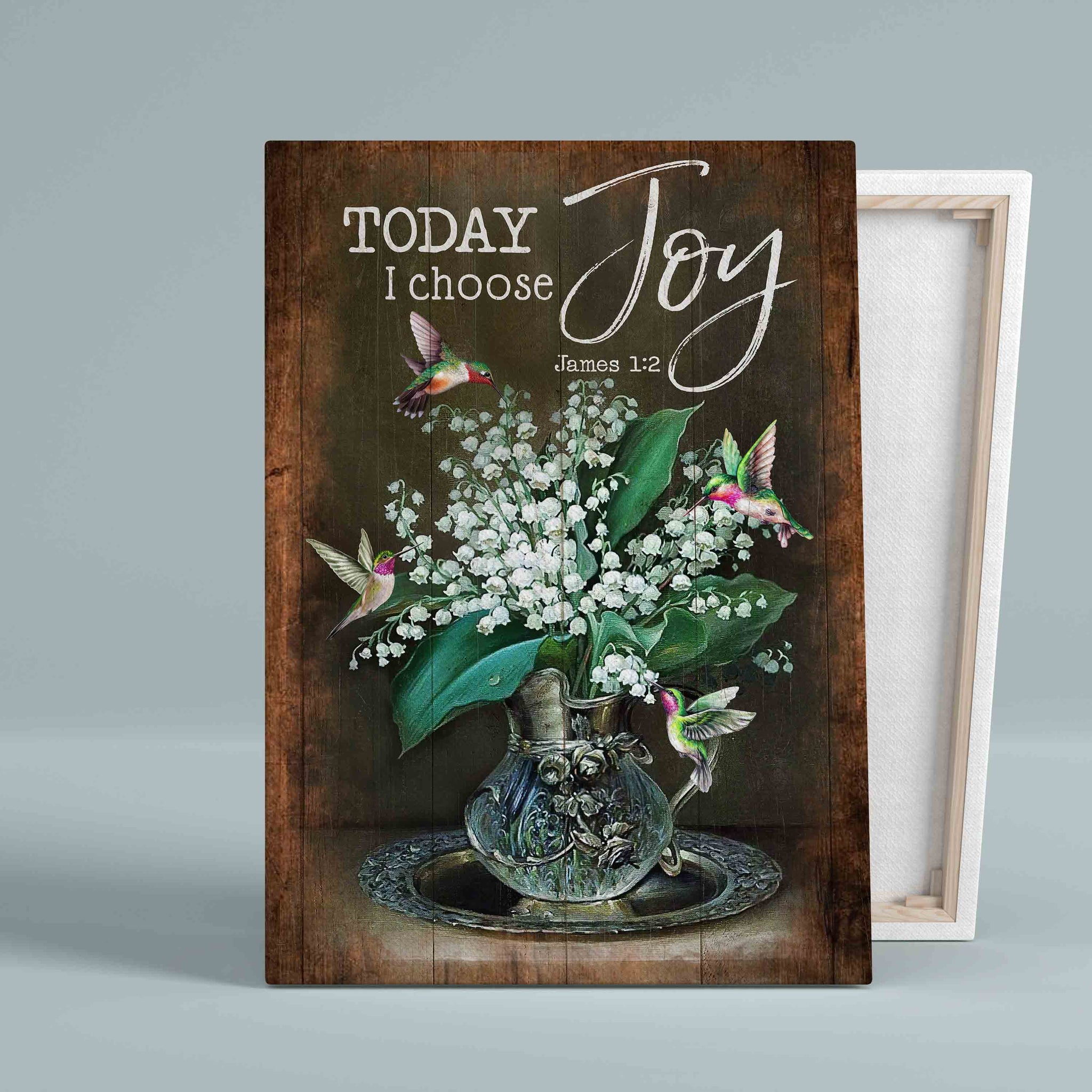 Today I Choose Joy Canvas, Hummingbird Canvas, Lily Of The Valley Canvas, Wall Art Canvas