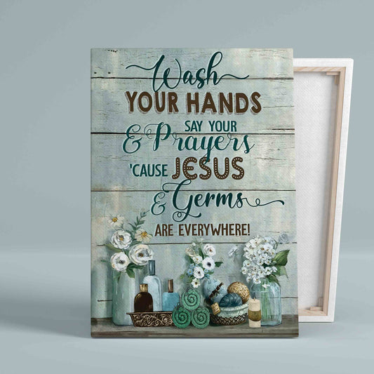 Wash Your Hands And Say Your Prayers Canvas, God Canvas, Jesus Canvas, Daisy Canvas, Flowers Canvas