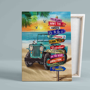 You Always Have The Choice To Be Happy Canvas, Jeep Canvas, Beach Canvas, Seagull Canvas