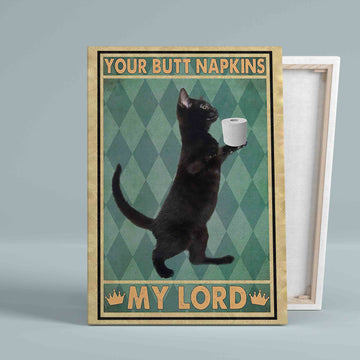 Your Butt Napkins My Lord Canvas, Restroom Canvas, Black Cat Canvas, Toilet Paper Canvas