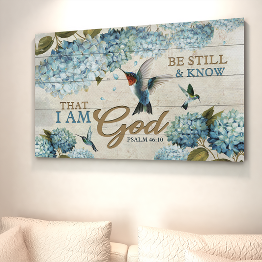 Be Still And Know That I Am God Canvas, Hummingbird Canvas, Hummingbird and Flower Canvas, Jesus Canvas, Christian Canvas, God Canvas - Canvas Prints