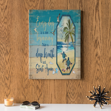 Everyday Is A New Beginning Canvas, Beach Turtle Canvas - Canvas Prints